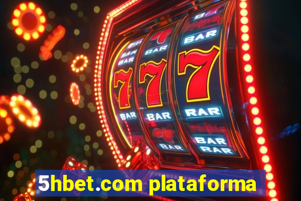 5hbet.com plataforma